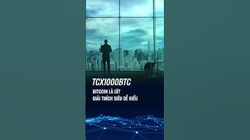 Bitcoin là gì? Giải thích siêu dễ hiểu