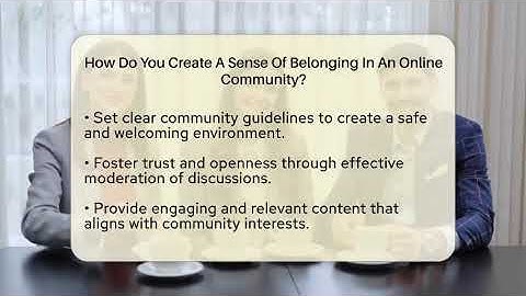 How Do You Create A Sense Of Belonging In An Online Community? - Everyday-Networking