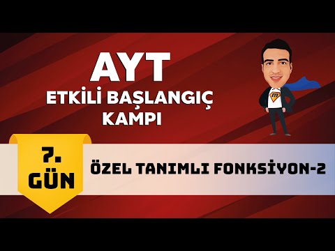 Özel Tanımlı Fonksiyonlar - 2 [+PDF] I AYT Etkili Başlangıç Kampı I 7. Gün I #yaşarhoca  #mathman