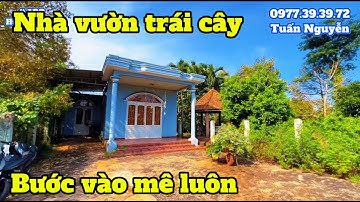 Chuyển chỗ ở cô Thúy cần bán gấp nhà vườn trái cây xem là thích ở Bà Rịa Vũng Tàu.