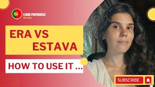 How to use Era and Estava? | What are the differences? | Speak European Portuguese