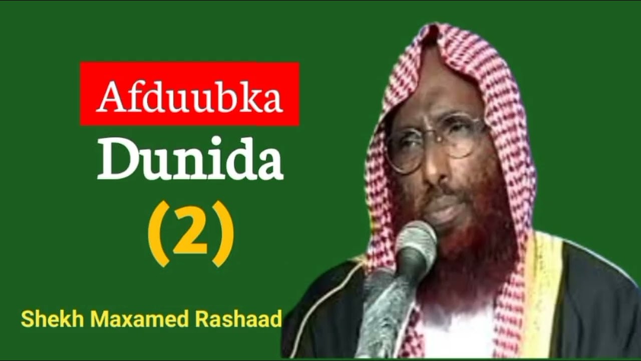 Afuubka Dunida|(2) Shekh mahamed Rashad