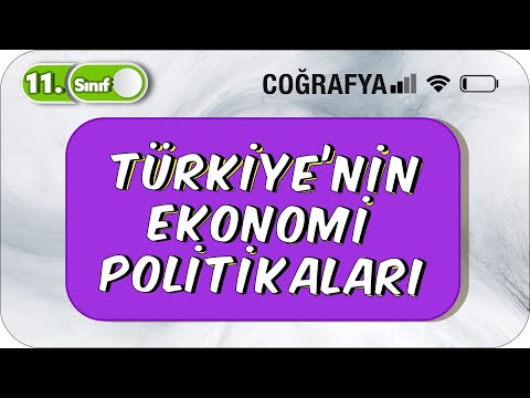 Türkiye'nin Ekonomi Politikaları | Akıcı Konu Anlatımı | 11. Sınıf Coğrafya #2023