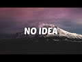 don toliver - no idea (lyrics) | feeling like i did too much