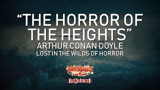 The Horror of the Heights by Arthur Conan Doyle / Lost in the Wilds of Horror