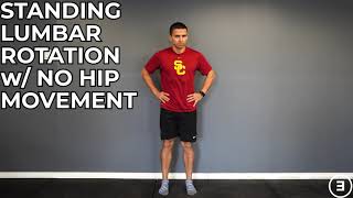 Standing Lumbar Rotation with No Hip Movement