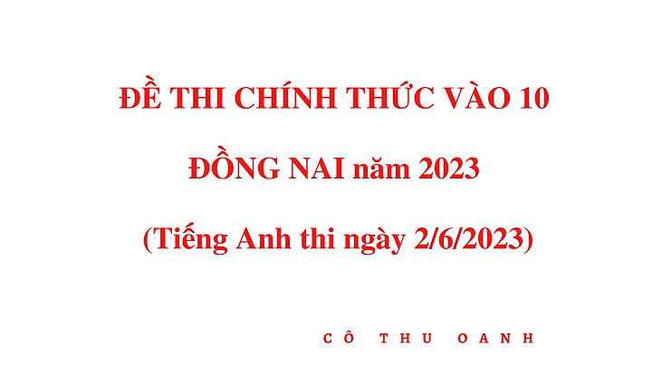 Đề thi tuyển sinh anh văn lớp 10 năm 2023