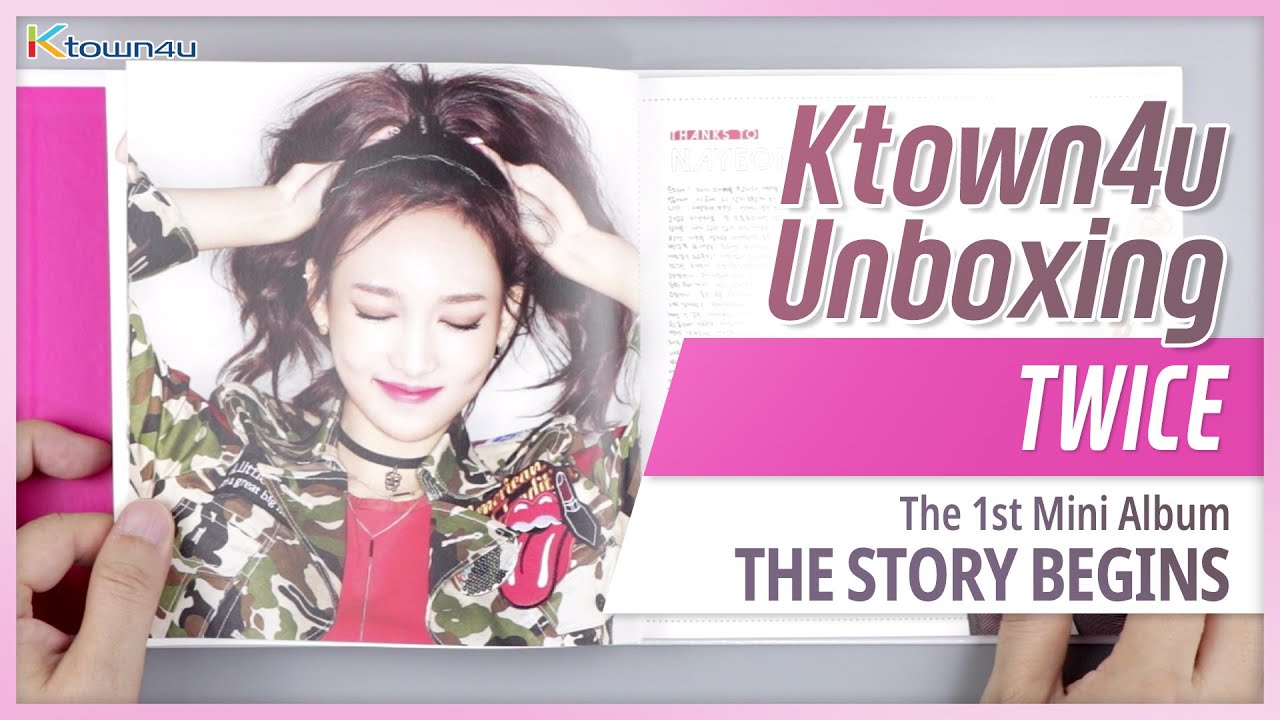 Unboxing Twice The Story Begins The 1st Mini Album トゥワイス 트와이스 언박싱 Kpop Ktown4u Youtube