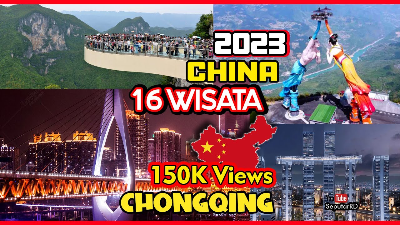 16 Tempat Wisata Terbaik CHONGQING - CHINA, No. 1,7, Dan 16 paling populer Tahun 2023