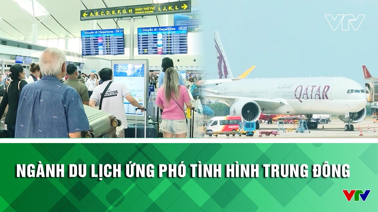 Ngành du lịch ứng phó tình hình Trung Đông | Tài chính kinh doanh | VTV