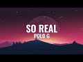 Polo G - So Real (Lyrics)