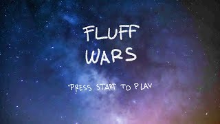 Fluff Wars!!