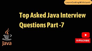Java interview Questions Part-7 | placement question