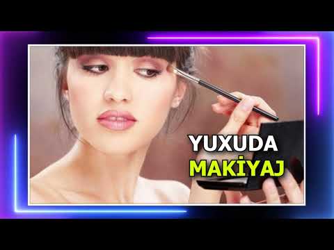 MAKİYAJ YUXUDA NECE YOZULUR  - YUXUDA MAKİYAJ ETMEK - YUXUDA BEZENMEK