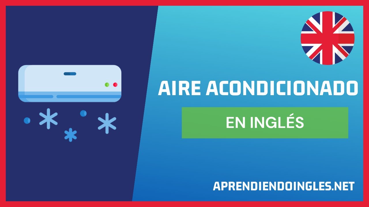 CÓMO se dice AIRE ACONDICIONADO en INGLÉS 2022 🚀 APRENDE A ESCRIBIR AIR