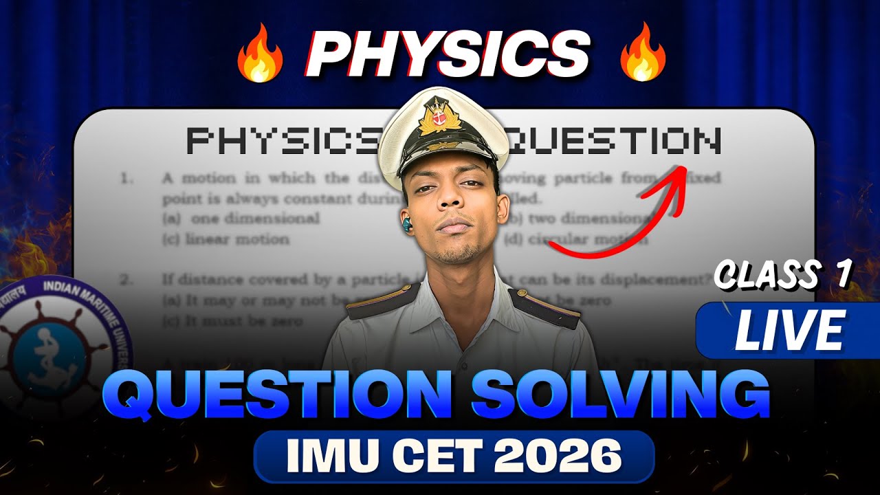 IMU CET 2026 LIVE | Physics Question Solving | Class 1 | Full Concept + PYQs 