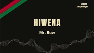 Mr. Bow - Hiwena (2018) | Sons de Moçambique