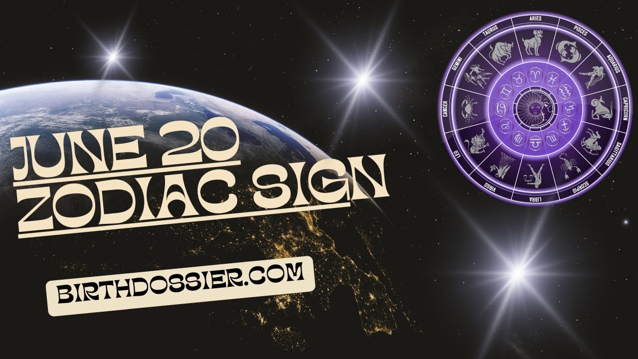 June 20 Zodiac Sign Personality Compatibility And Insights YouTube june-20-zodiac-sign-personality-compatibility-and-insights-youtube