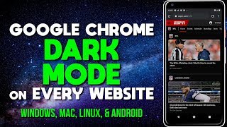 Google Chrome Dark Mode Tutorial (Windows/Android/Mac/Linux)