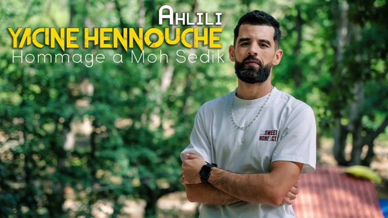 YACINE HENNOUCHE AHLILI 🎵 Officiel audio chanson de MOH SEDIK 