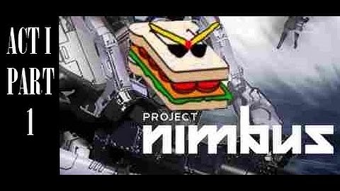 Project Nimbus Act 1 Part 1 : Dat Mech hype!