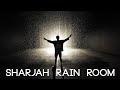 RAIN ROOM & Starbucks TikTok (DUBAI & SHARJAH VLOG)