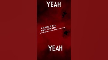 xaduma & d3r - WANT YOU MORE [snippet2]