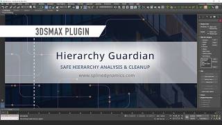 Fix Imported Scenes in 3ds Max – Safely Clean CAD, BIM, SketchUp | Hierarchy Guardian 3ds Max plugin