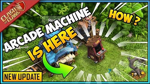 NEW UPDATE - HOW TO GET ARCADE MACHINE ON YOUR BASE| CLASH OF CLANS 10TH ANNIVERSARY UPDATE