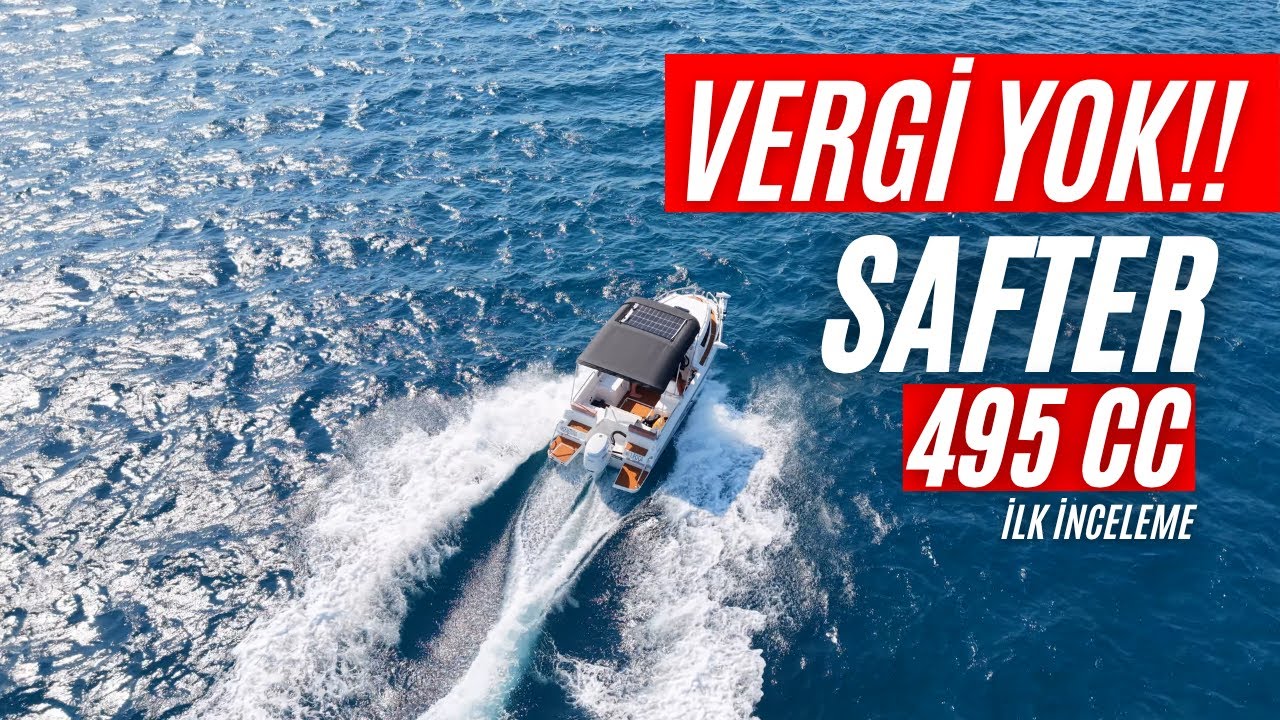 VERGİ YOK!! SAFTER 495 CC İLK KARŞILAŞMA NELER DEĞİŞTİ?