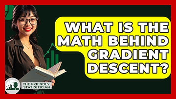 What Is The Math Behind Gradient Descent? - The Friendly Statistician