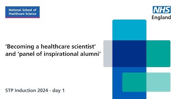 Becoming a healthcare scientist and panel of inspirational alumni (STP Induction 2024 - day 1)