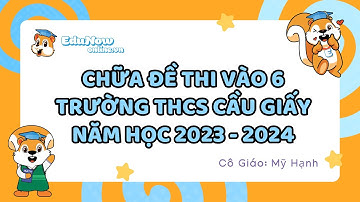 Đề thi vào lớp 6 môn Toán trường THCS Cầu Giấy năm học 2023 - 2024