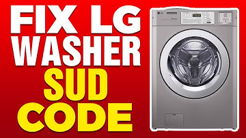 How To Fix LG Washer SUD Code
