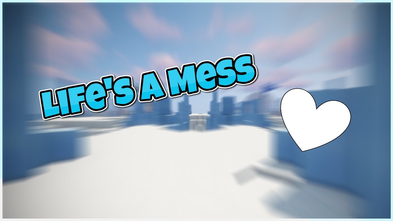 Life's A Mess - A bedwars montage