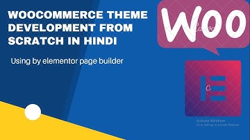 Woocommerce theme development from scratch in hindi || part 4 || with elementor page builder || 2022