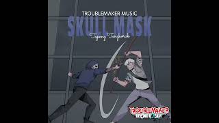 Topeng Tengkorak "Skull Mask" Troublemaker Music | Troublemaker 2 Beyond Dream