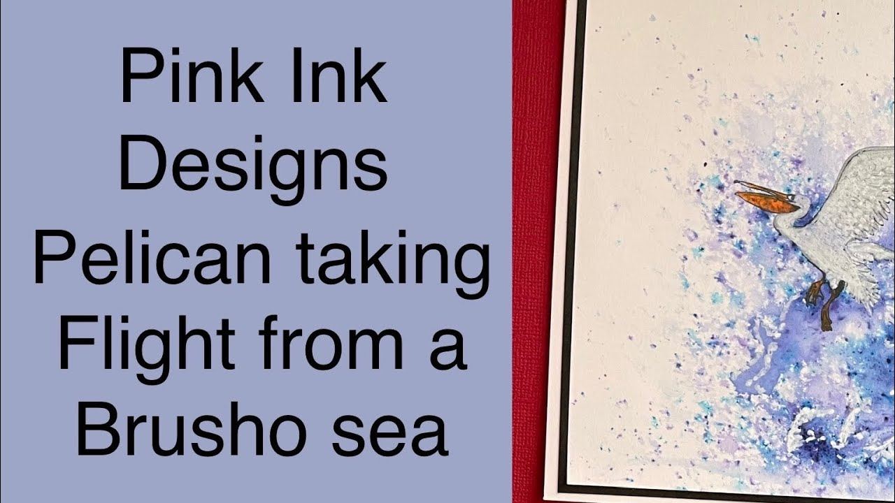Pink Ink Designs Pelican with a Brusho Sea Background