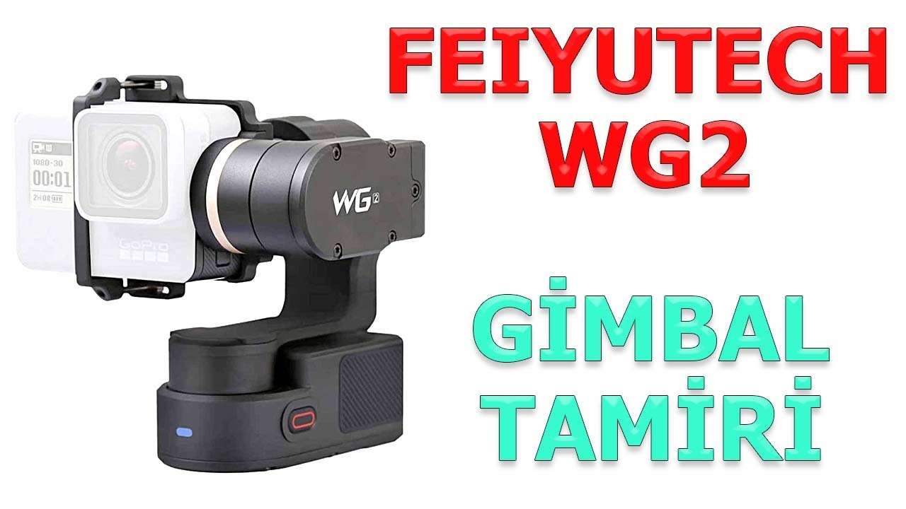 Feiyutech WG2 Gimbal Söküm ve Tamir. - YouTube