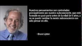 Relación creencias, pensamientos y salud - DR. BRUCE LIPTON