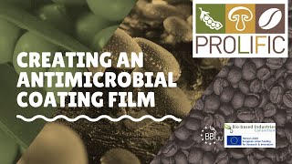 Create an antimicrobial film for food packaging - The PROLIFIC project