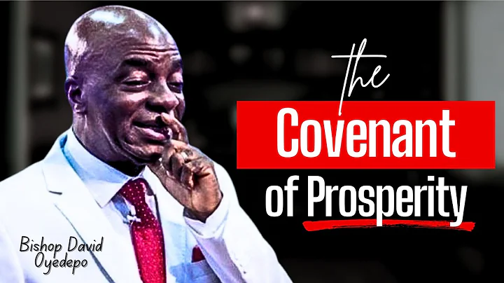 Understanding The Covenant of Prosperity | Bishop David Oyedepo