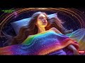 285Hz + 417Hz + 639Hz + 741Hz | Deep Sleep Music for Healing: Cleanse Energy, Remove Stress