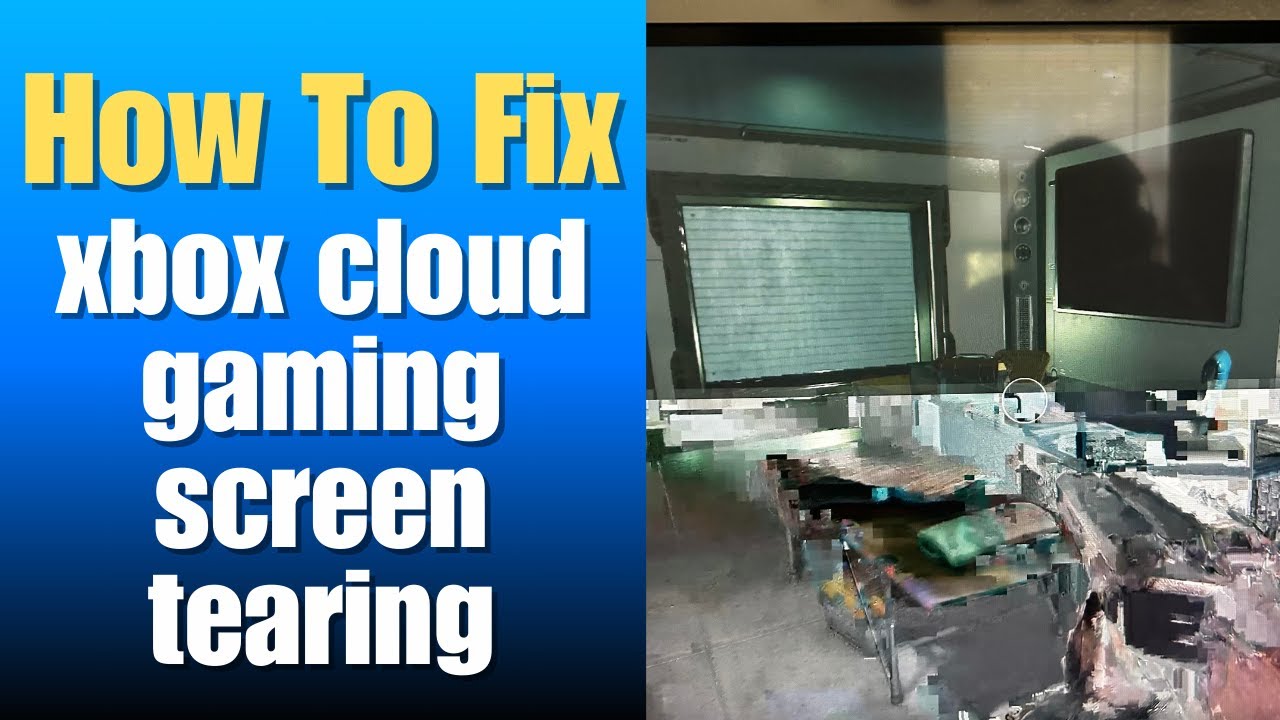 how to fix xbox cloud gaming screen tearing - YouTube