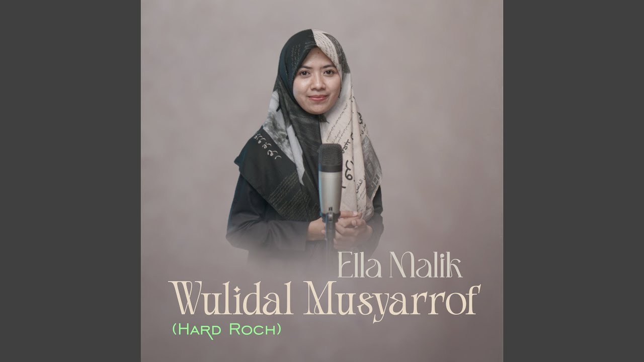 Wulidal Musyarrof (Hard Roch)
