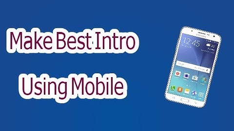 How to Make A Dope Intro Using Android Mobile /Urdu/Hindi