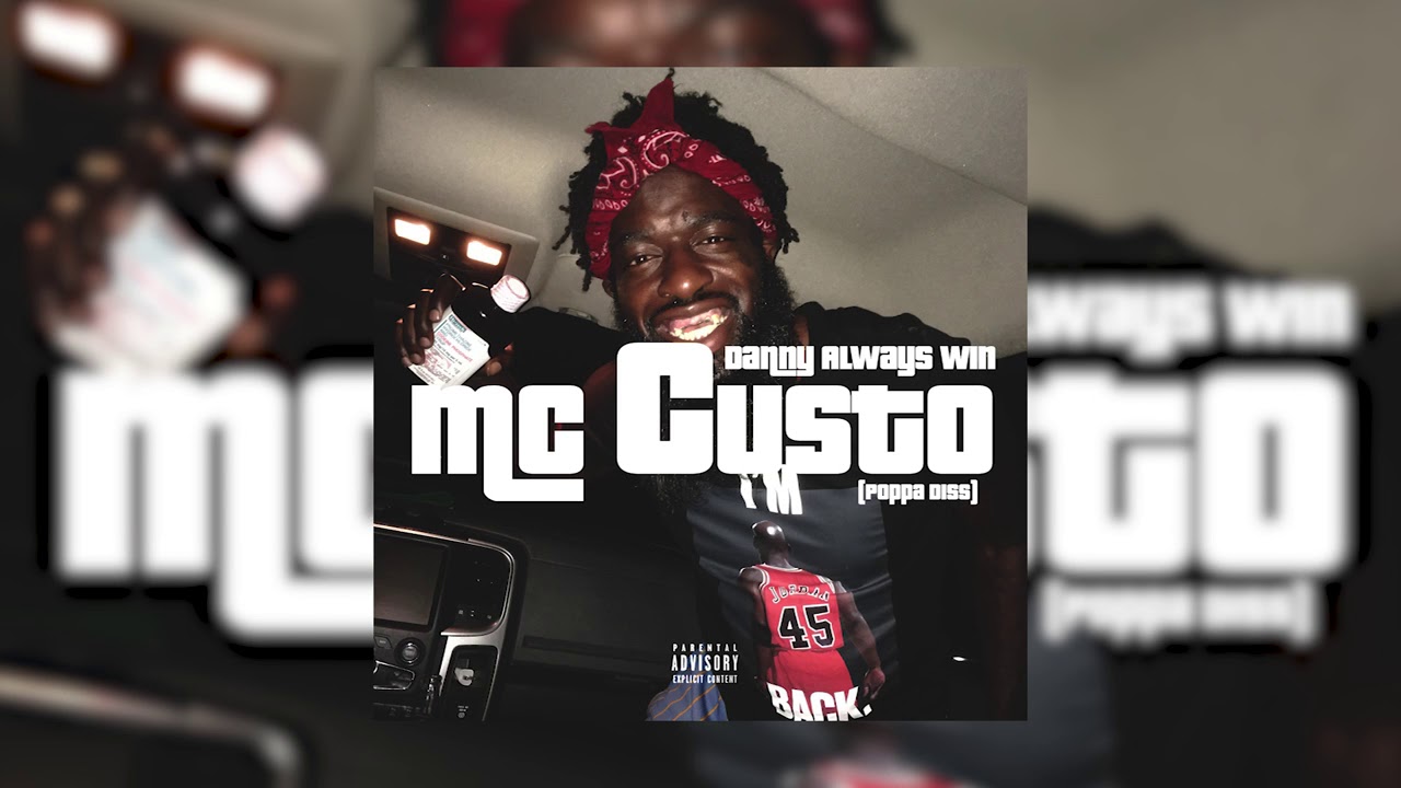 DannyAlwaysWin - Mc Custo {Poppa Diss}