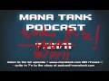 Mana Tank Podcast! (8/7/11)