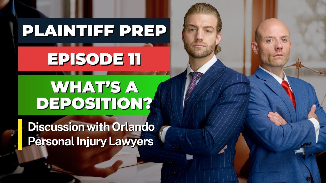 Pt. 11 - Plaintiff Prep: Depositions | Discussion with Personal Injury Lawyers in Orlando Florida