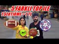 5 FARKLI TOP İLE SEKTİR KAZAN !! ( 1 SEKTİRME = 1 TL )